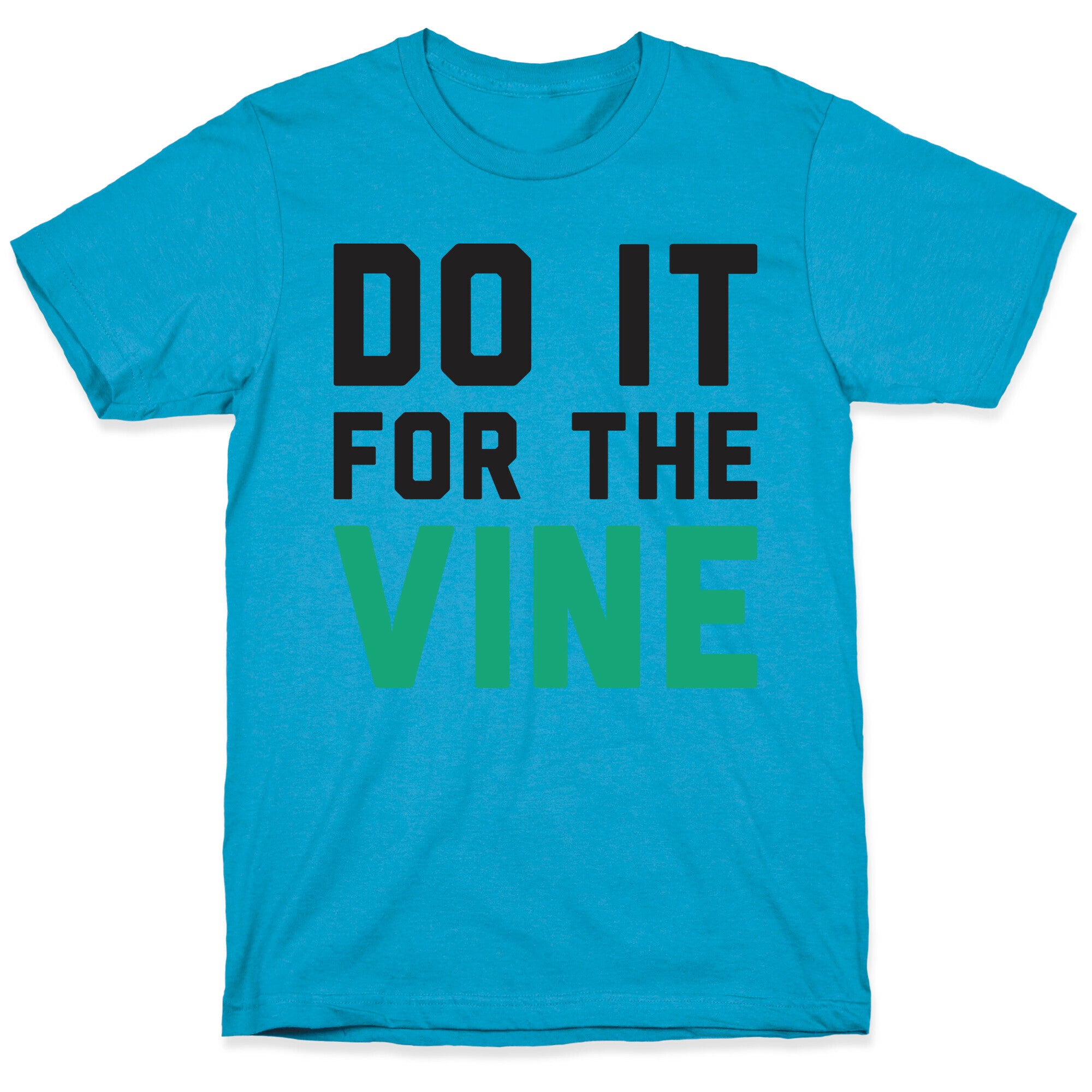 Do It For The Vine Unisex Triblend Tee